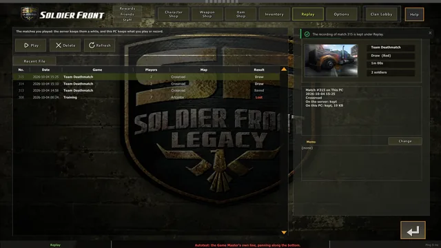 Replay: the matches the server keeps that you played in, and the copies on this PC